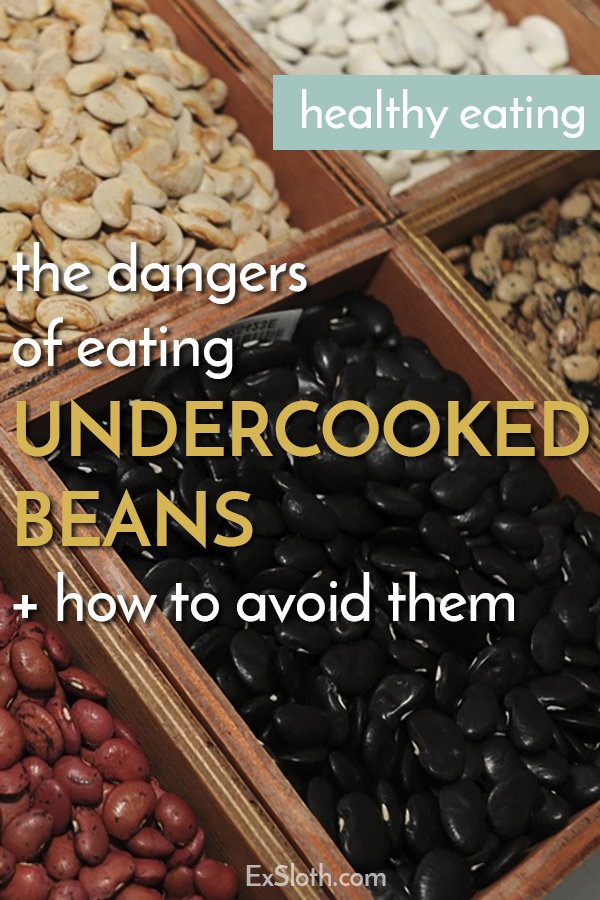 Click to learn about the Dangers of Undercooked Beans and tips on how to avoid them via @ExSloth| ExSloth.com
