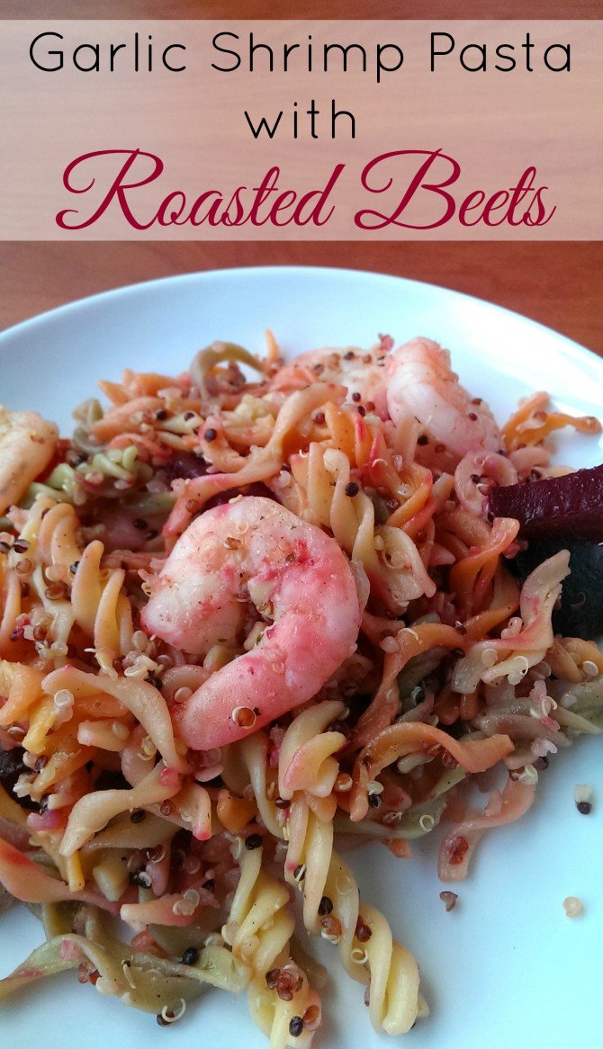 Garlic Shrimp Pasta with Roasted Beets