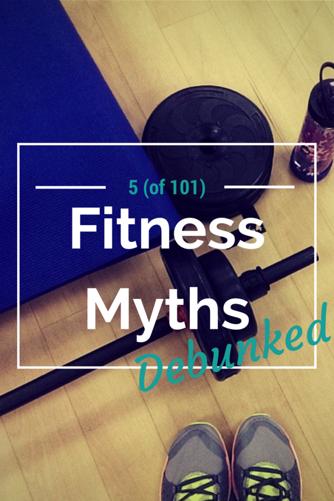 5 fitness myths debunked | @ExSloth.com