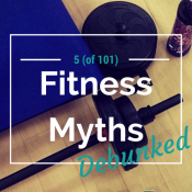 5 fitness myths you should stop believing via @ExSloth | ExSloth.com