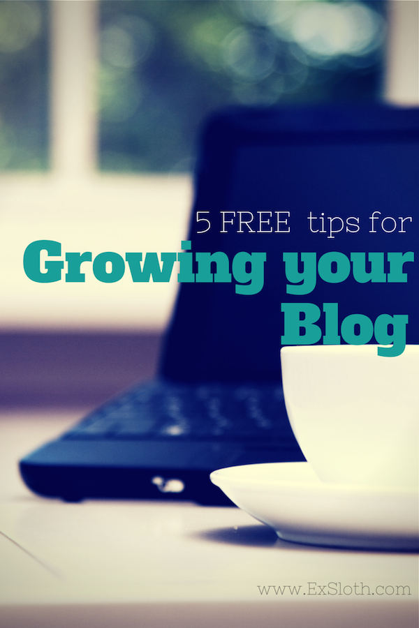 5 Tips to Grow your blog without breaking the bank via @ExSloth | ExSloth.com