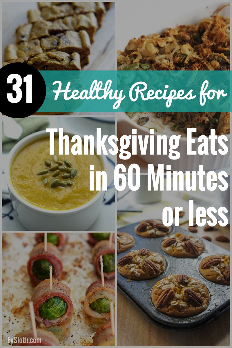 Skip the hours of food prep this Thanksgiving and have food on the table in less than 60 minutes with these 31 thanksgiving recipes via @ExSloth | ExSloth.com