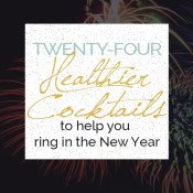 24 Healthier New Years Eve Cocktails via @ExSloth | ExSloth.com