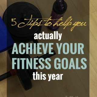 5 tips to help you achieve your fitness goals this year via @ExSloth | ExSloth.com #fitness