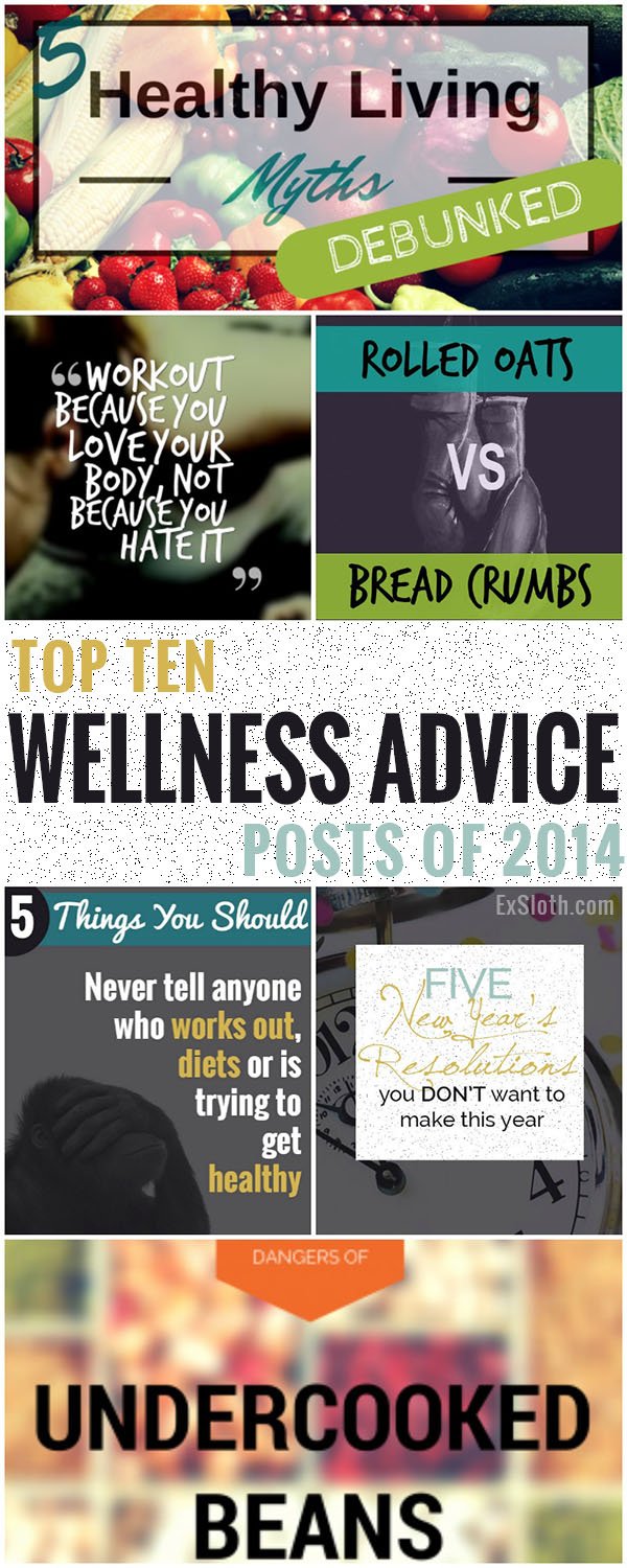 Top 10 Wellness Advice Posts of 2014 via @ExSloth | ExSloth.com