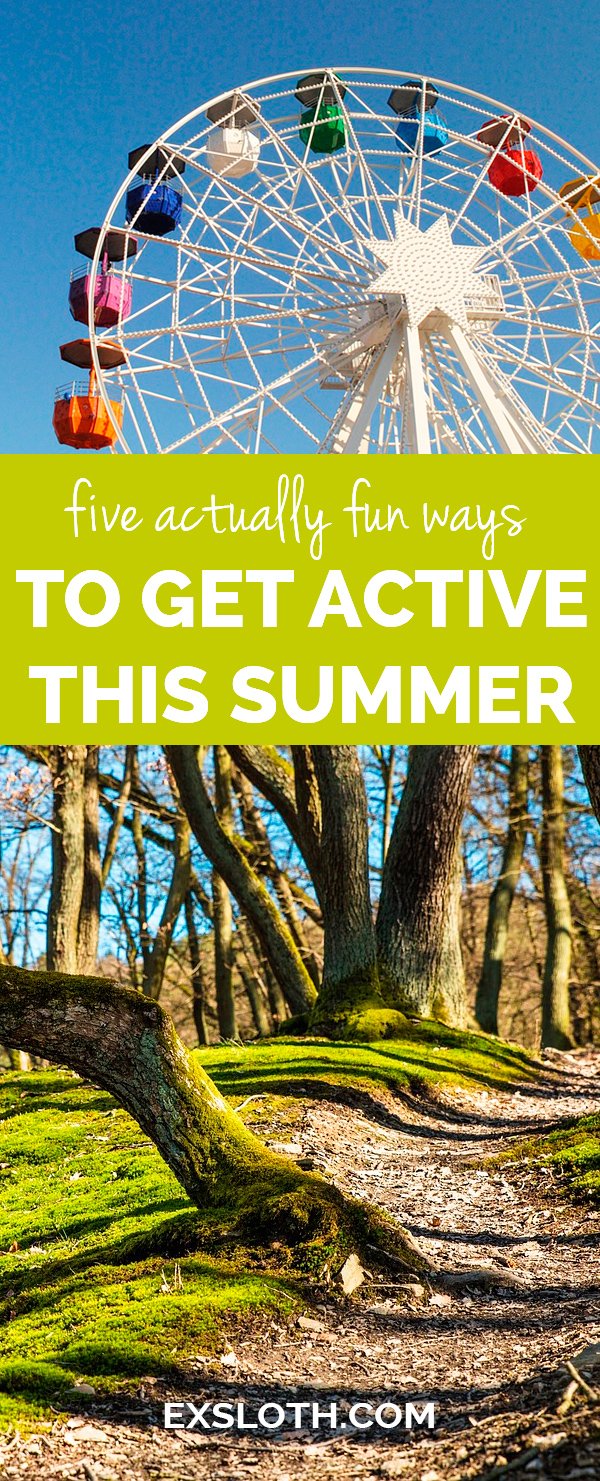 5 actually fun ways to get active this summer via @ExSloth | ExSloth.com