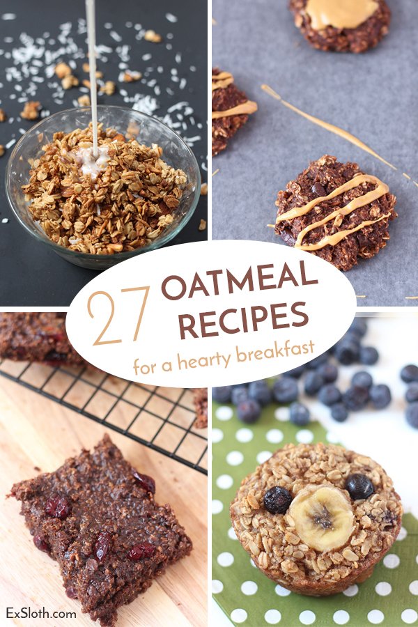 27 Oatmeal Recipes for a hearty, healthy breakfast via @ExSloth | ExSloth.com