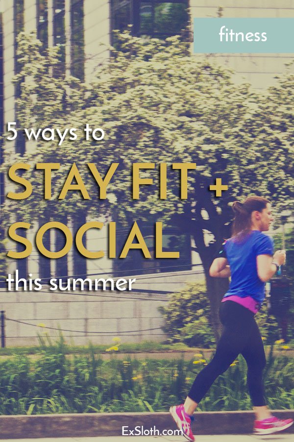5 ways to stay social and fit summer via @ExSloth | ExSloth.com