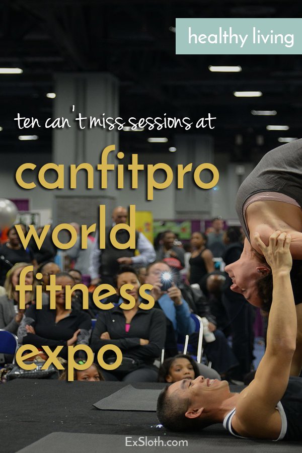 my top 10 can't miss sessions at canfitpro world fitness expo via @ExSloth | ExSloth.com