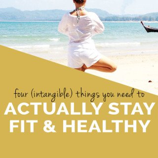 four intangible things you need to stay fit and healthy via @ExSloth | ExSloth.com