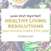 Top 7 healthy living resolutions you can make this year via @ExSloth | ExSloth.com